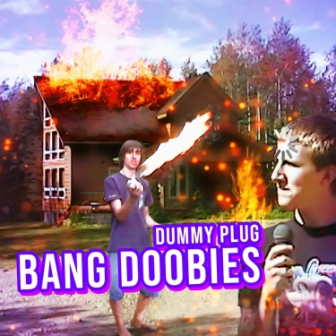 Vlog - Bang Doobies - Dummy Plug
